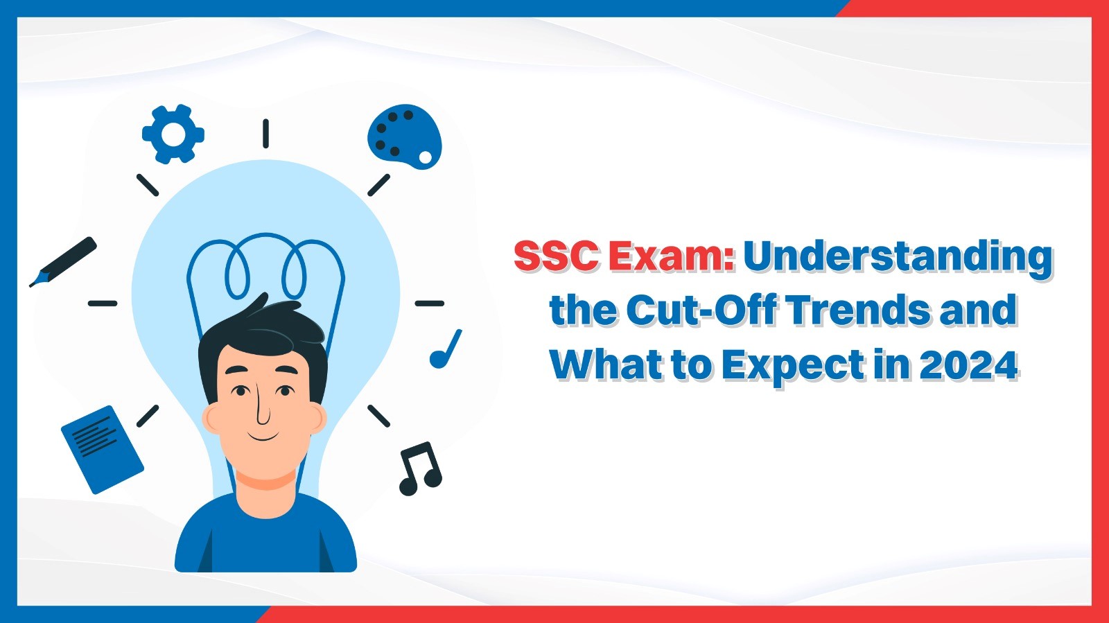 SSC Exam Understanding the Cut-Off Trends and What to Expect in 2024.jpg